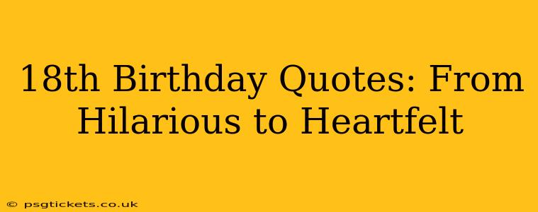 18th Birthday Quotes: From Hilarious to Heartfelt