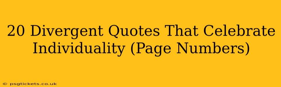 20 Divergent Quotes That Celebrate Individuality (Page Numbers)