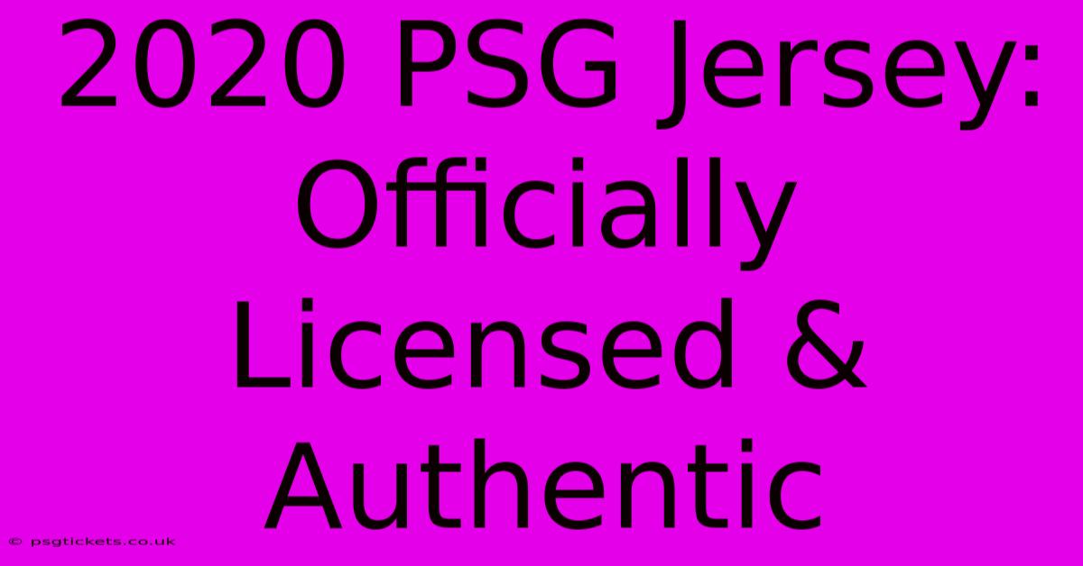 2020 PSG Jersey: Officially Licensed & Authentic