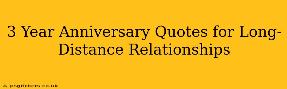 3 Year Anniversary Quotes for Long-Distance Relationships
