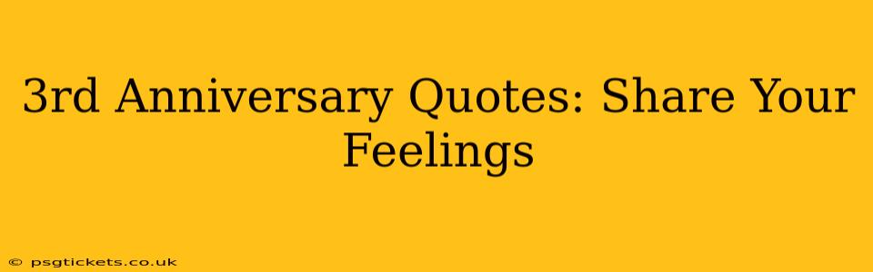 3rd Anniversary Quotes: Share Your Feelings