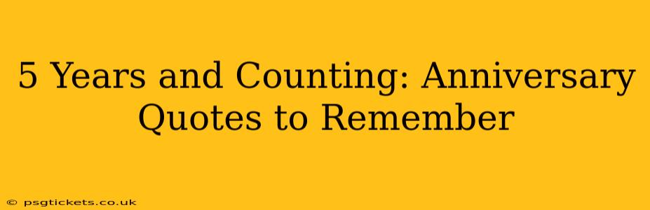 5 Years and Counting: Anniversary Quotes to Remember