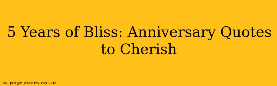 5 Years of Bliss: Anniversary Quotes to Cherish