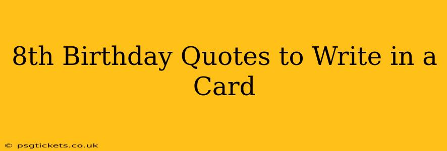 8th Birthday Quotes to Write in a Card