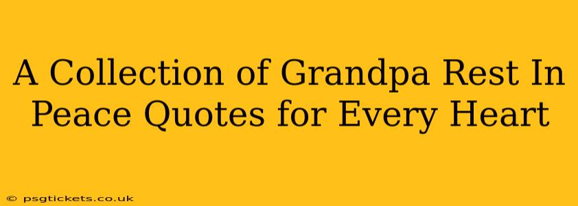 A Collection of Grandpa Rest In Peace Quotes for Every Heart