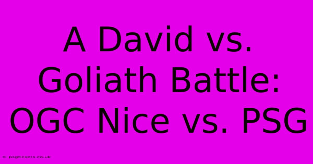 A David Vs. Goliath Battle: OGC Nice Vs. PSG