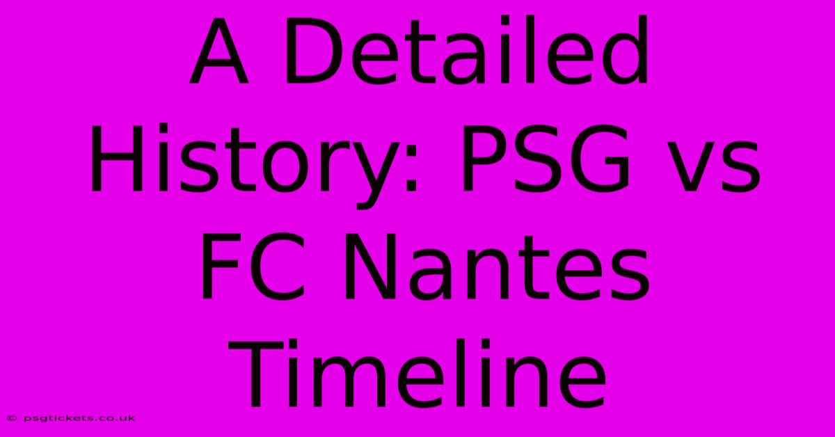 A Detailed History: PSG Vs FC Nantes Timeline