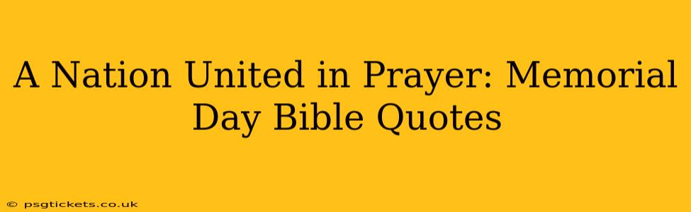 A Nation United in Prayer: Memorial Day Bible Quotes