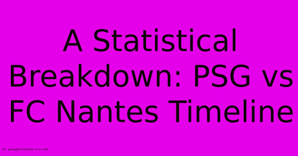 A Statistical Breakdown: PSG Vs FC Nantes Timeline