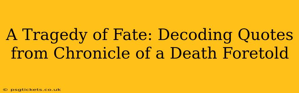 A Tragedy of Fate: Decoding Quotes from Chronicle of a Death Foretold