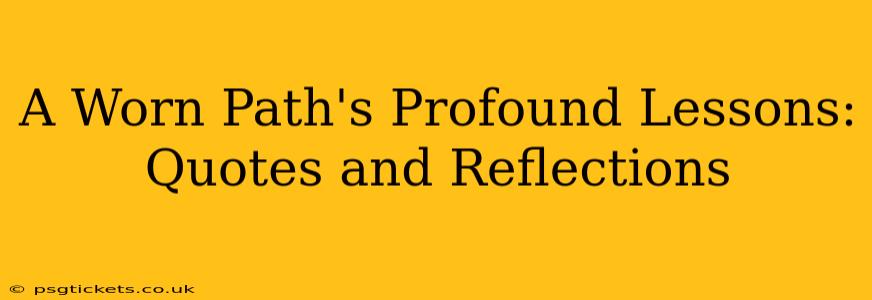 A Worn Path's Profound Lessons: Quotes and Reflections