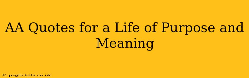 AA Quotes for a Life of Purpose and Meaning