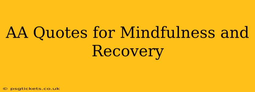 AA Quotes for Mindfulness and Recovery