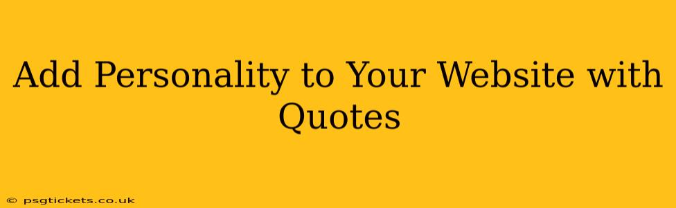 Add Personality to Your Website with Quotes