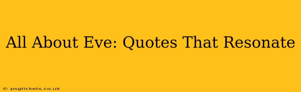 All About Eve: Quotes That Resonate