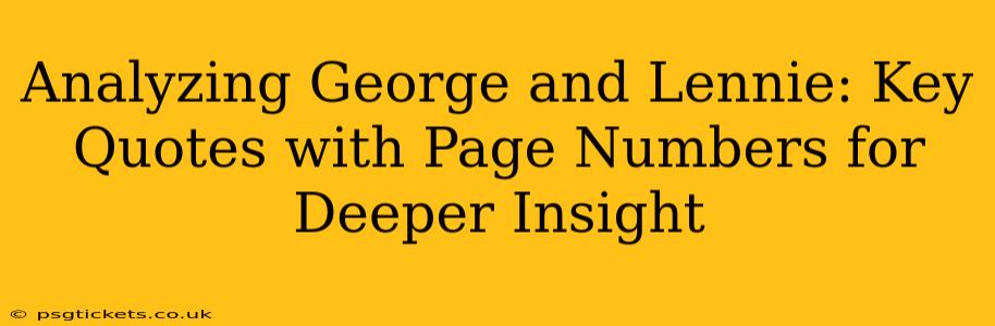 Analyzing George and Lennie: Key Quotes with Page Numbers for Deeper Insight