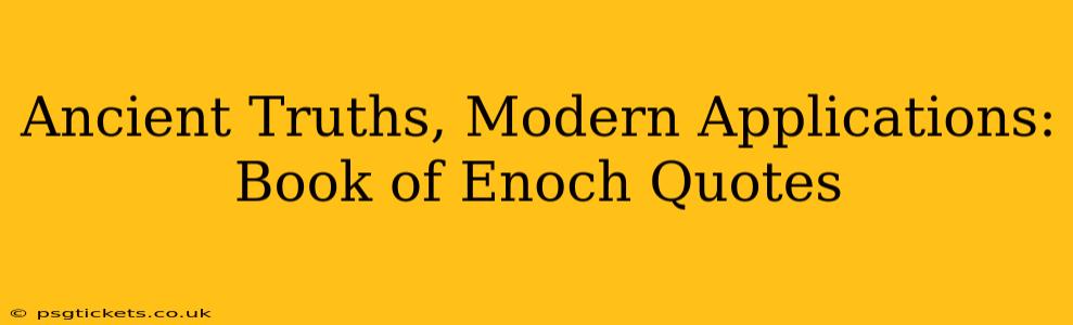 Ancient Truths, Modern Applications: Book of Enoch Quotes