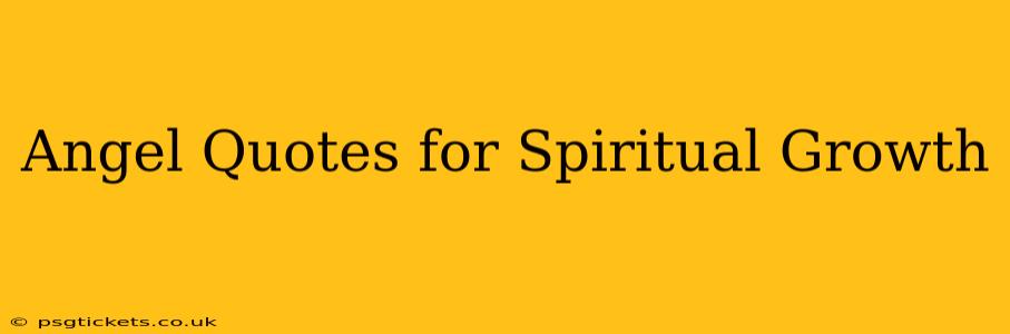 Angel Quotes for Spiritual Growth