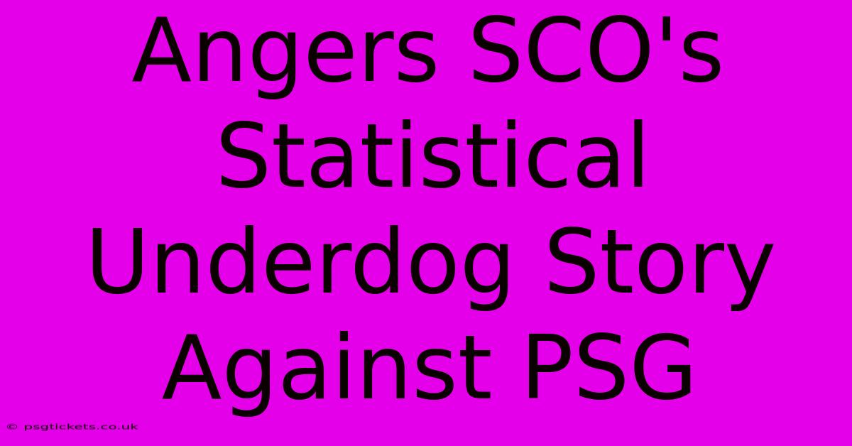 Angers SCO's Statistical Underdog Story Against PSG