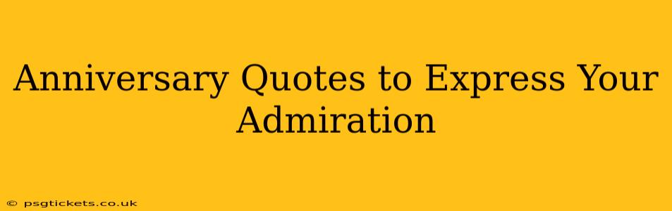 Anniversary Quotes to Express Your Admiration