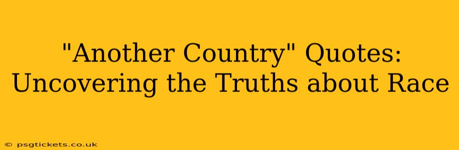 "Another Country" Quotes: Uncovering the Truths about Race