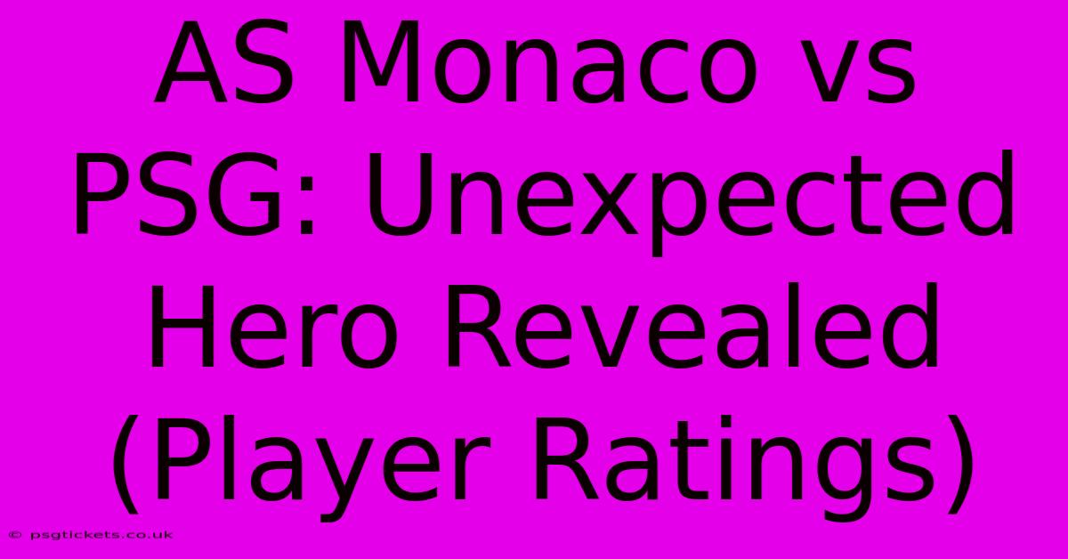 AS Monaco Vs PSG: Unexpected Hero Revealed (Player Ratings)