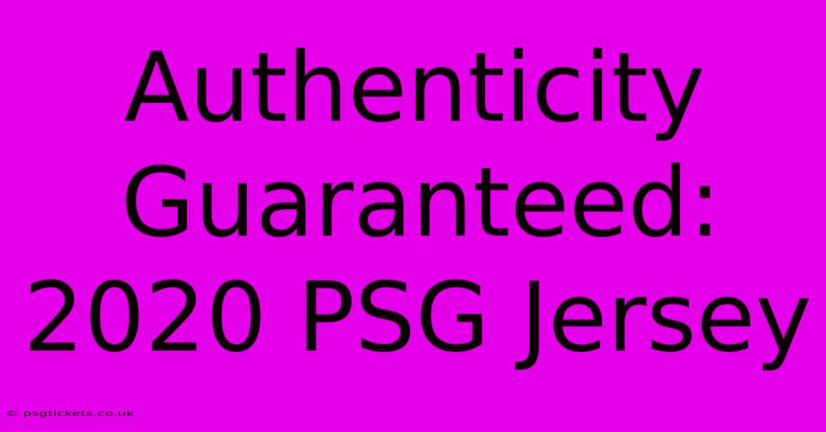 Authenticity Guaranteed: 2020 PSG Jersey