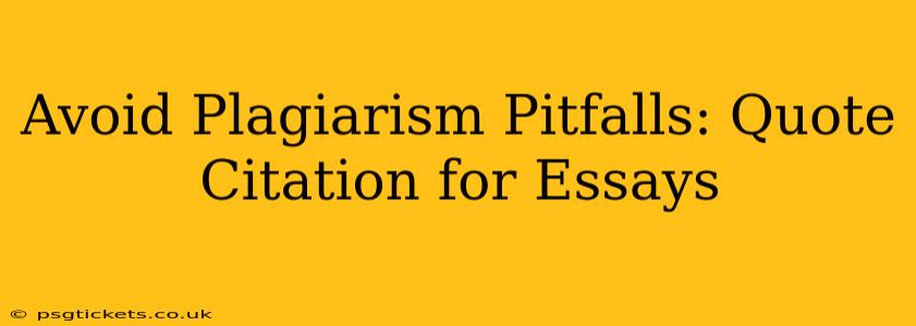 Avoid Plagiarism Pitfalls: Quote Citation for Essays
