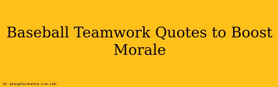 Baseball Teamwork Quotes to Boost Morale