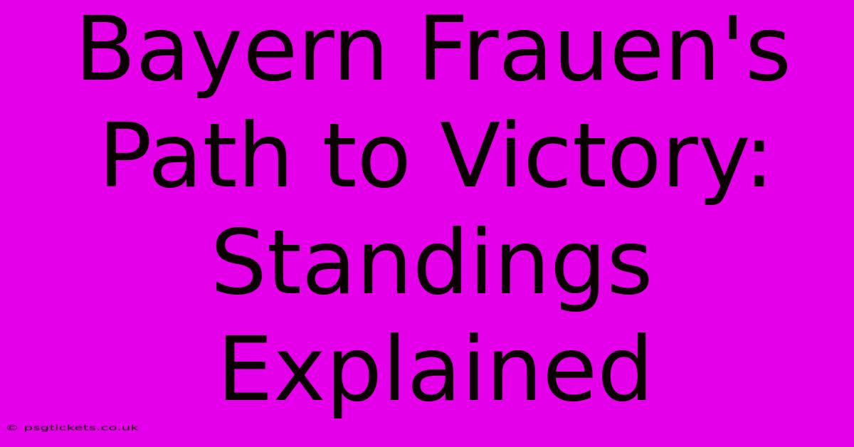 Bayern Frauen's Path To Victory: Standings Explained