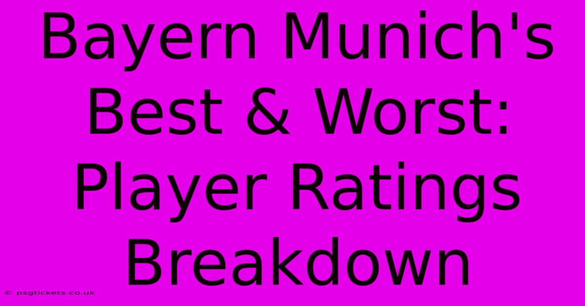 Bayern Munich's Best & Worst: Player Ratings Breakdown