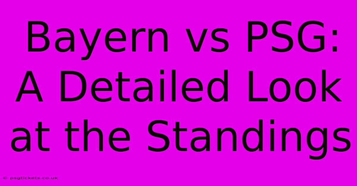 Bayern Vs PSG: A Detailed Look At The Standings