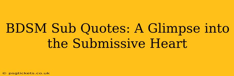 BDSM Sub Quotes: A Glimpse into the Submissive Heart