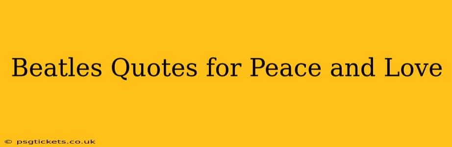 Beatles Quotes for Peace and Love