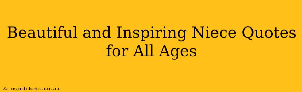 Beautiful and Inspiring Niece Quotes for All Ages