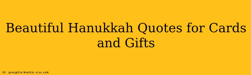 Beautiful Hanukkah Quotes for Cards and Gifts