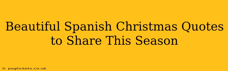 Beautiful Spanish Christmas Quotes to Share This Season