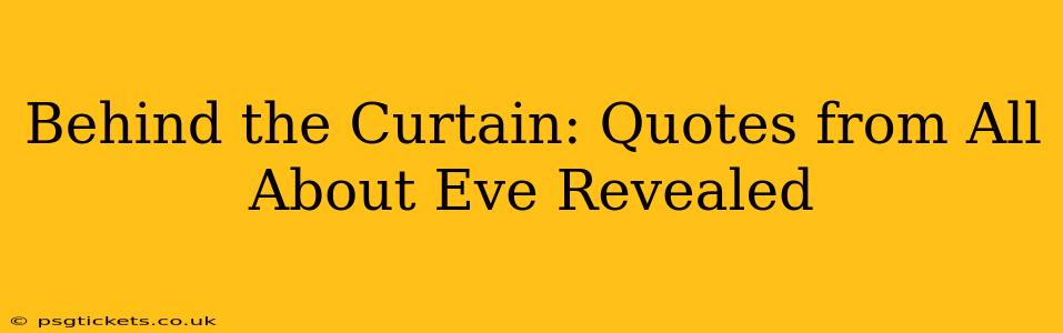 Behind the Curtain: Quotes from All About Eve Revealed
