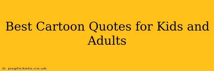 Best Cartoon Quotes for Kids and Adults
