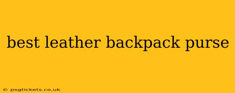 best leather backpack purse