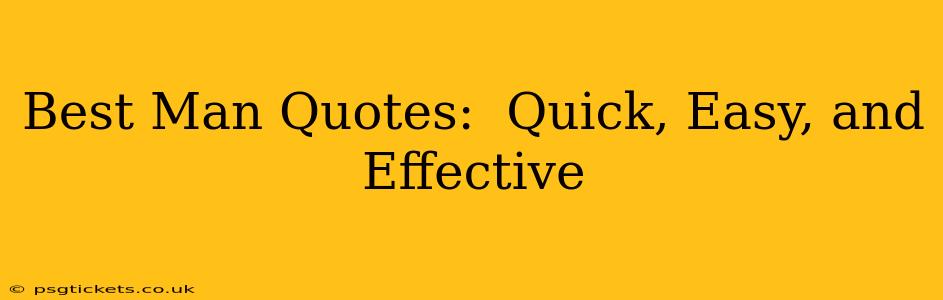 Best Man Quotes:  Quick, Easy, and Effective