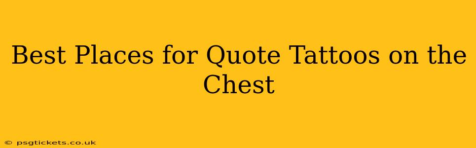 Best Places for Quote Tattoos on the Chest