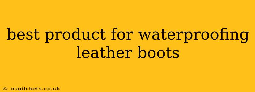 best product for waterproofing leather boots