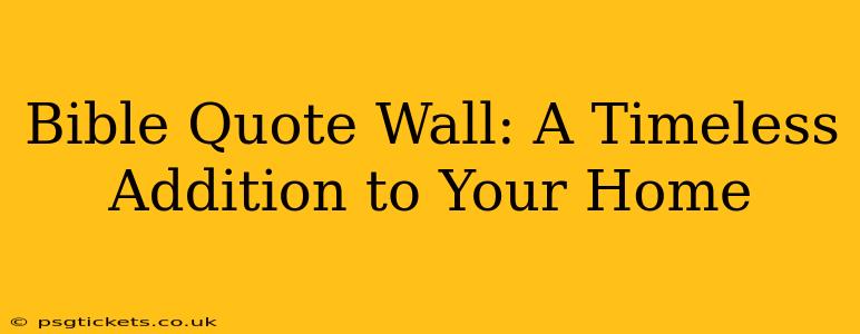 Bible Quote Wall: A Timeless Addition to Your Home