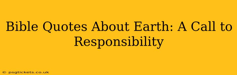Bible Quotes About Earth: A Call to Responsibility