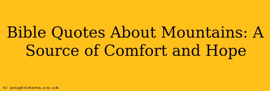 Bible Quotes About Mountains: A Source of Comfort and Hope