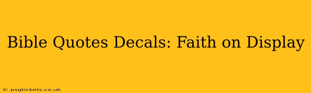 Bible Quotes Decals: Faith on Display