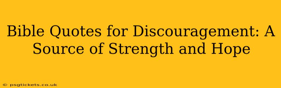 Bible Quotes for Discouragement: A Source of Strength and Hope