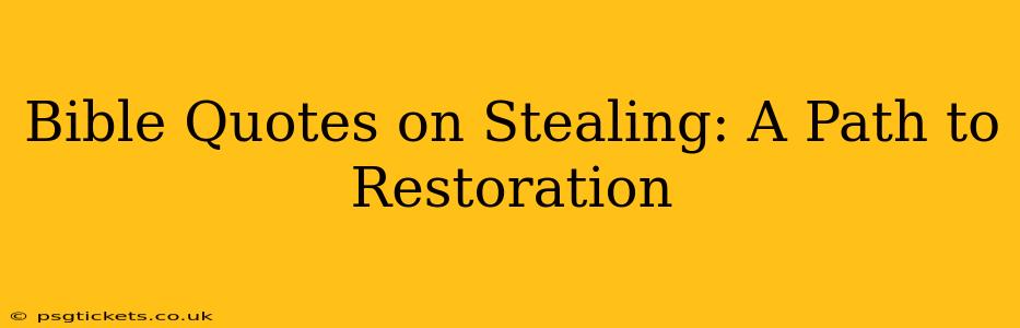 Bible Quotes on Stealing: A Path to Restoration