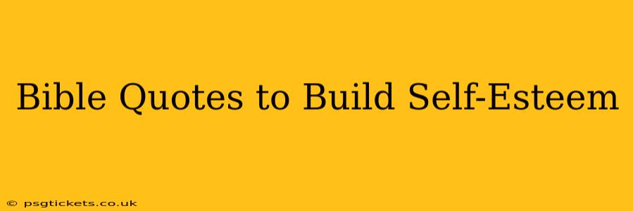Bible Quotes to Build Self-Esteem